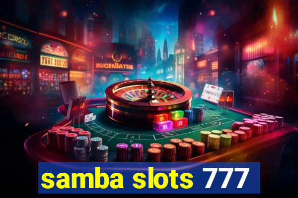 samba slots 777